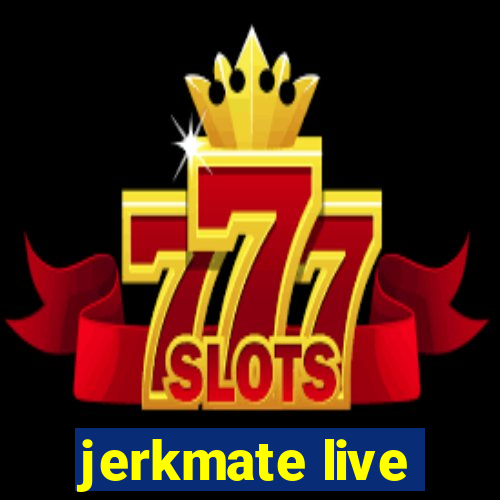 jerkmate live